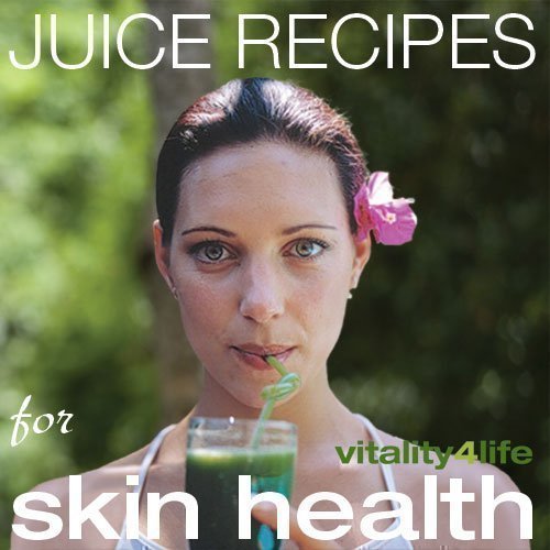 Juice Recipes for Healthy Skin